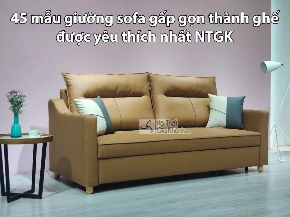 45 mẫu giường sofa gấp gọn thành ghế được yêu thích nhất NTGK