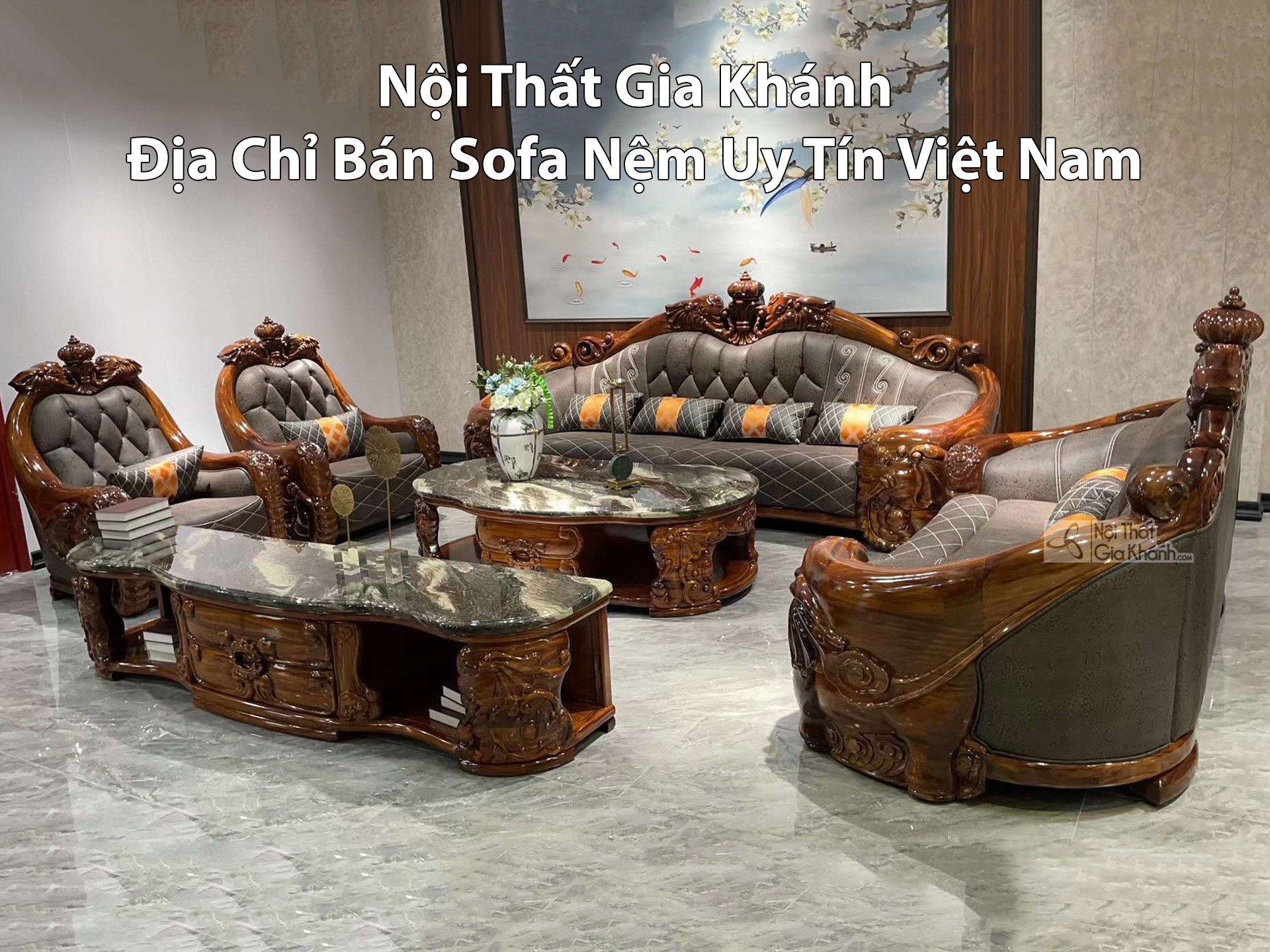Nội Thất Gia Khánh - Địa Chỉ Bán Sofa Nệm Uy Tín Việt Nam