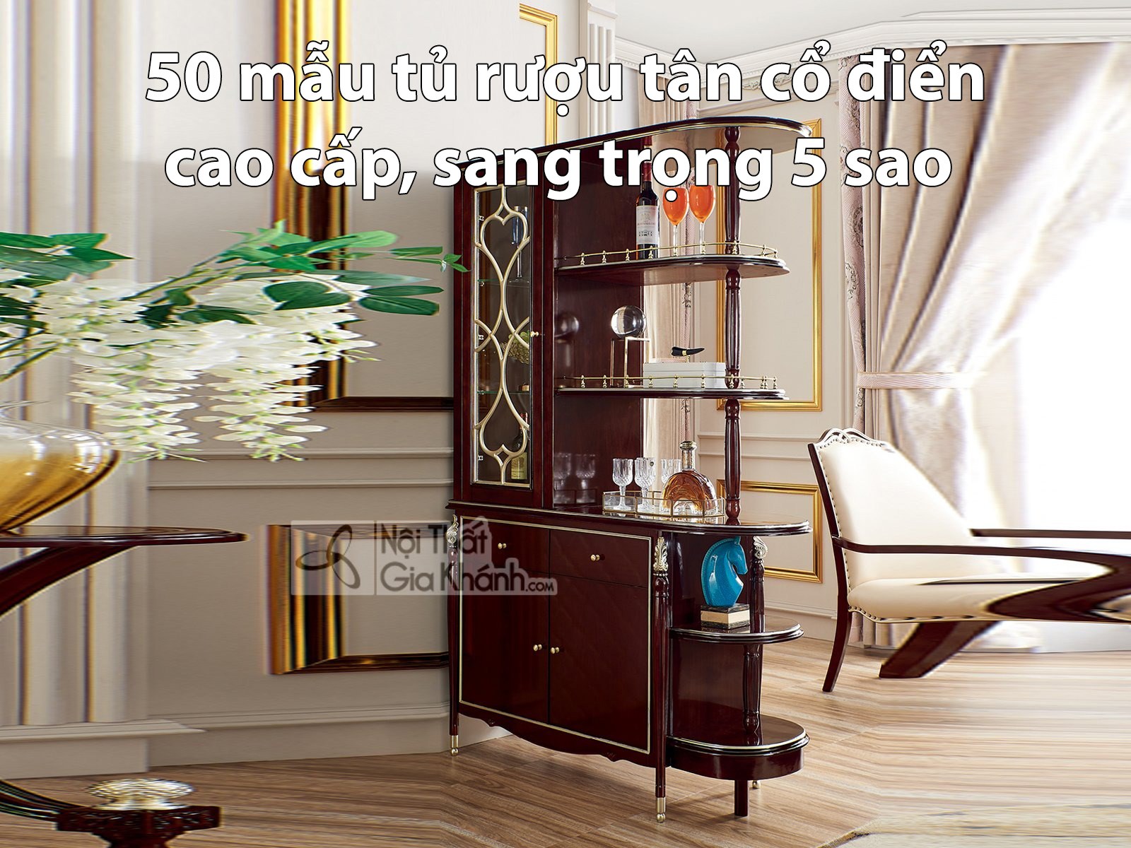 Tủ rượu tân cổ điển dáng đứng gỗ tự nhiên chạm khắc sang trọng