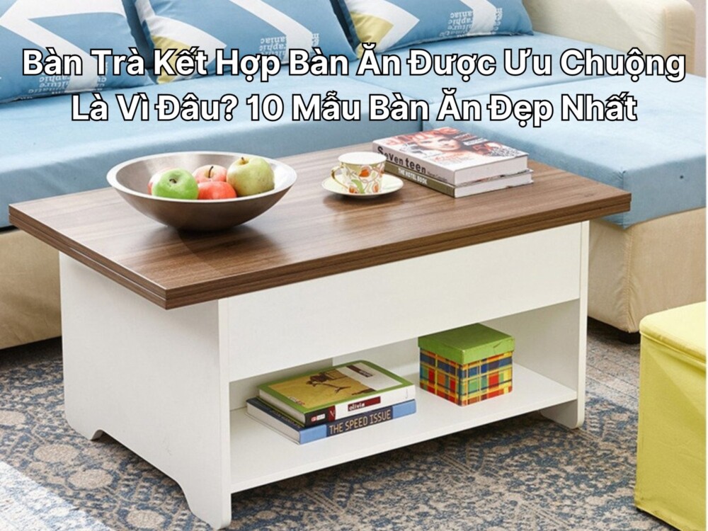 bàn trà kết hợp bàn ăn