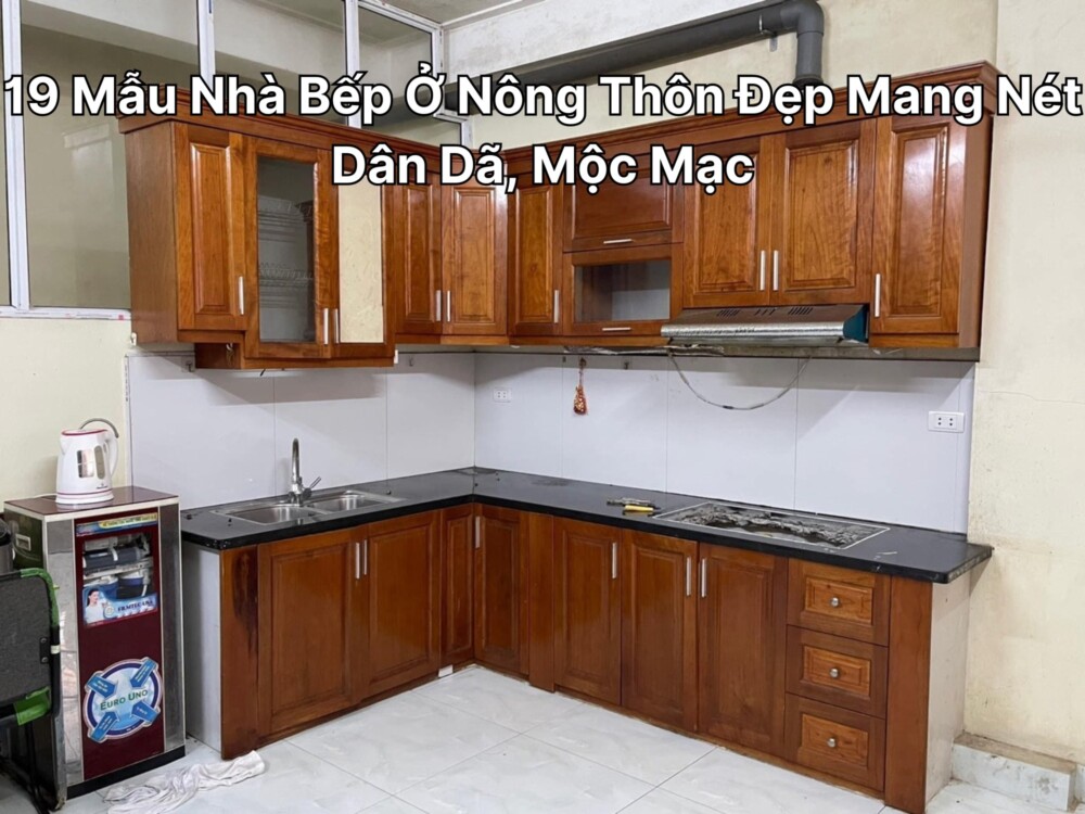 19 Mẫu Nhà Bếp Ở Nông Thôn Đẹp Mang Nét Dân Dã, Mộc Mạc