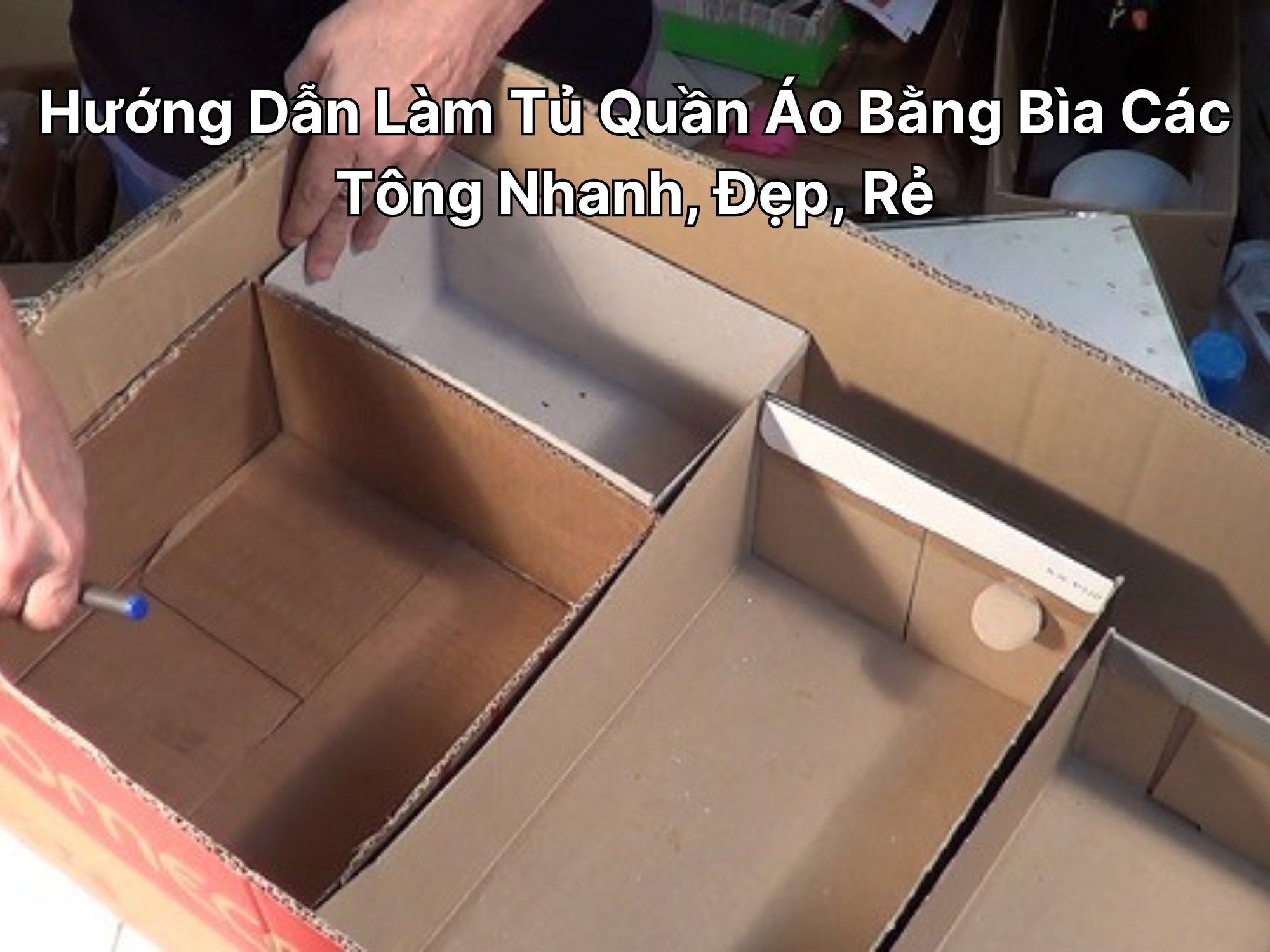 Hướng Dẫn Làm Tủ Quần Áo Bằng Bìa Các Tông Nhanh, Đẹp, Rẻ