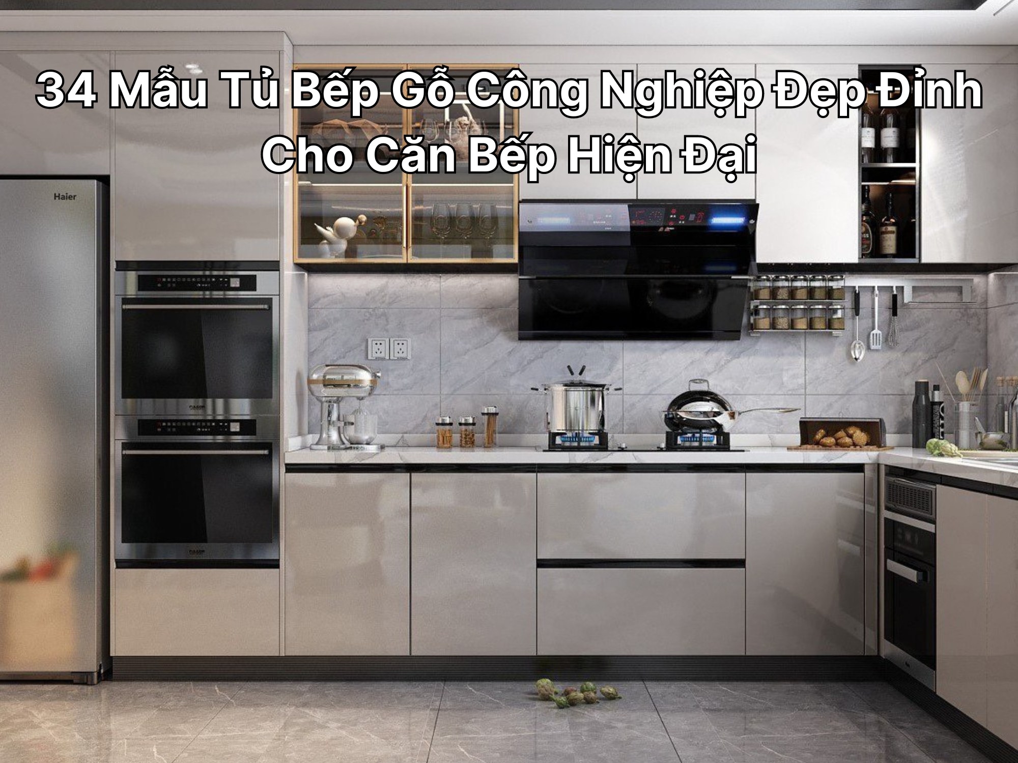 34 Mẫu Tủ Bếp Gỗ Công Nghiệp Đẹp Đỉnh Cho Căn Bếp Hiện Đại