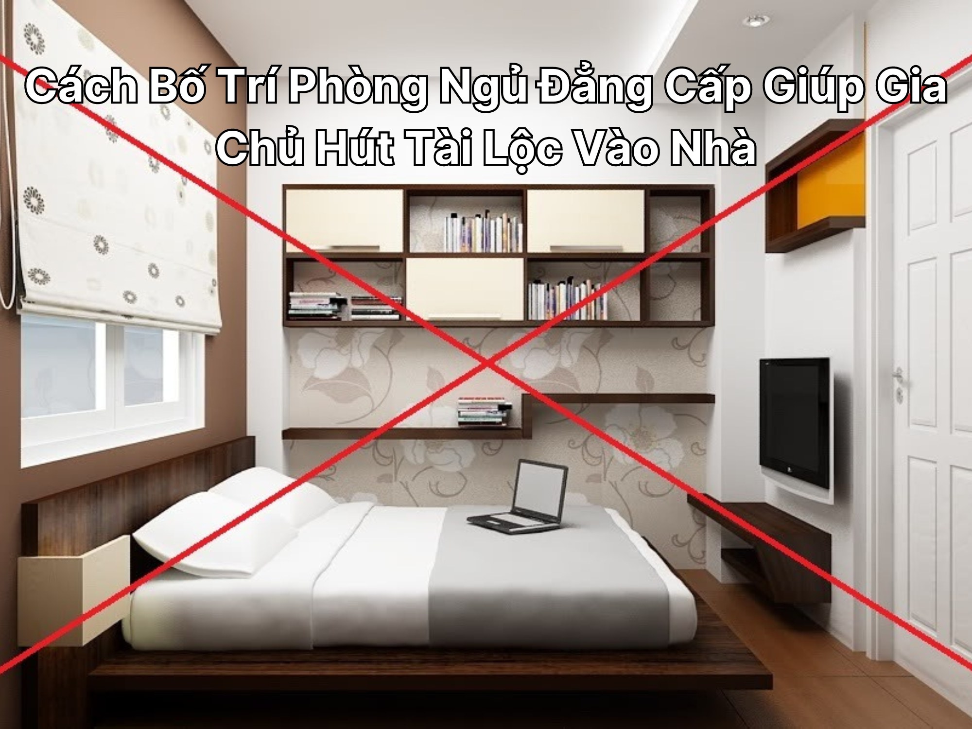 Cách Bố Trí Phòng Ngủ Đẳng Cấp