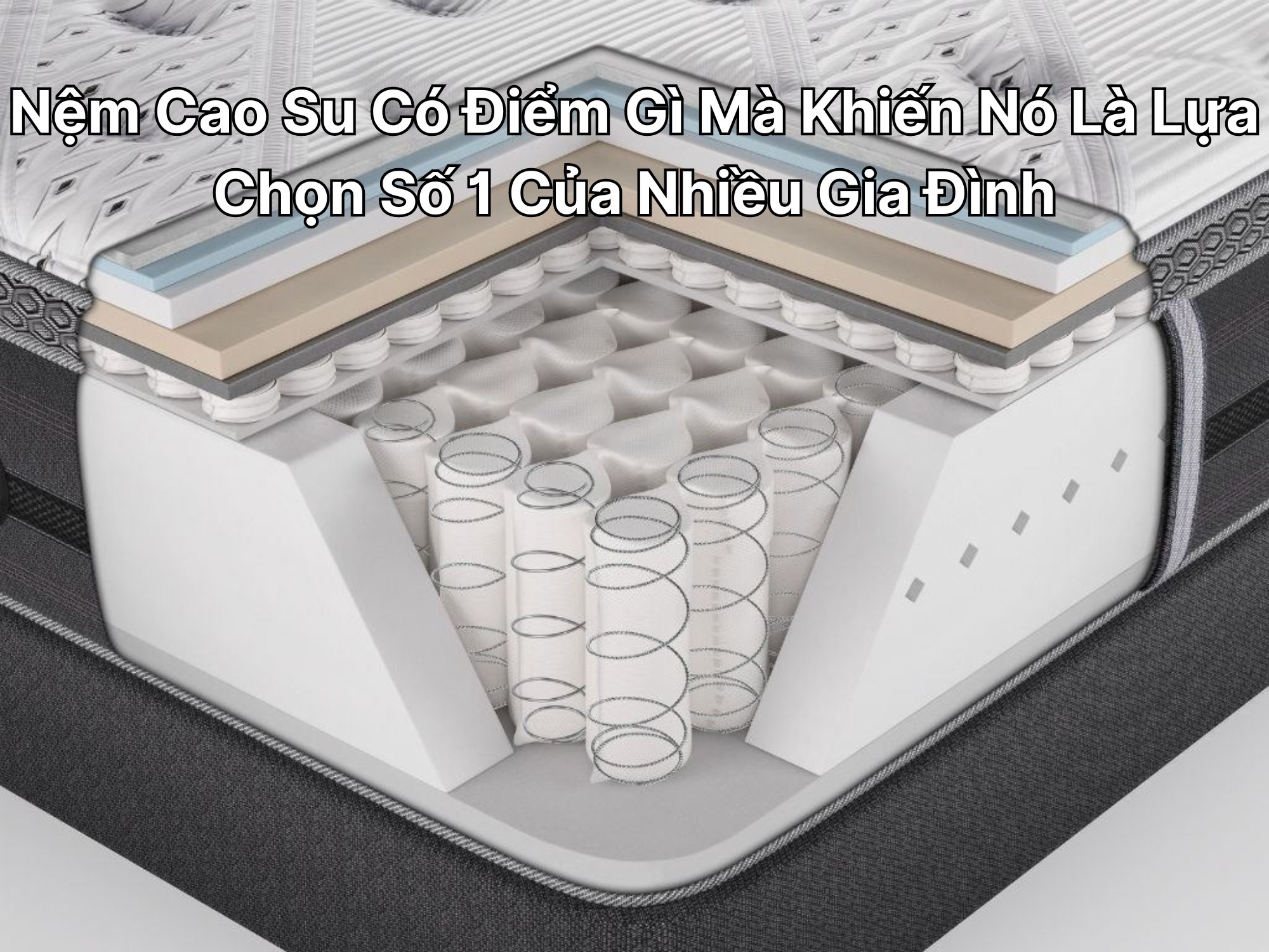 2 Loại Nệm Lò Xo Phổ Biến Và Lợi Ích Không Ngờ Mà Nó Đem Lại