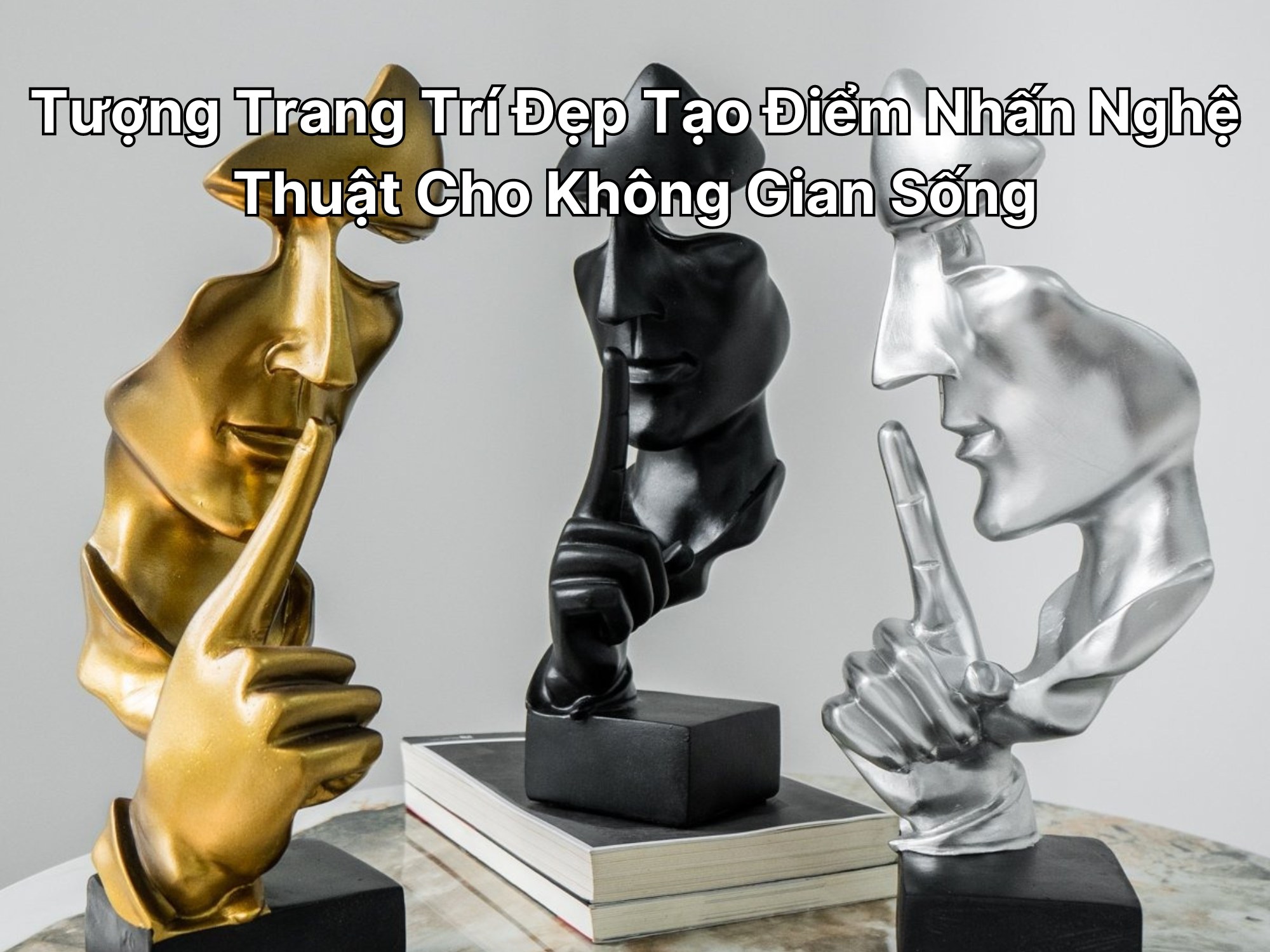 Tượng Trang Trí Đẹp Tạo Điểm Nhấn Nghệ Thuật Cho Không Gian Sống