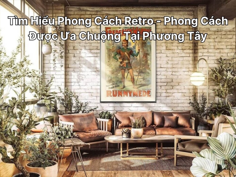 Tìm Hiểu Phong Cách Retro - Phong Cách Được Ưa Chuộng Tại Nước Ngoài