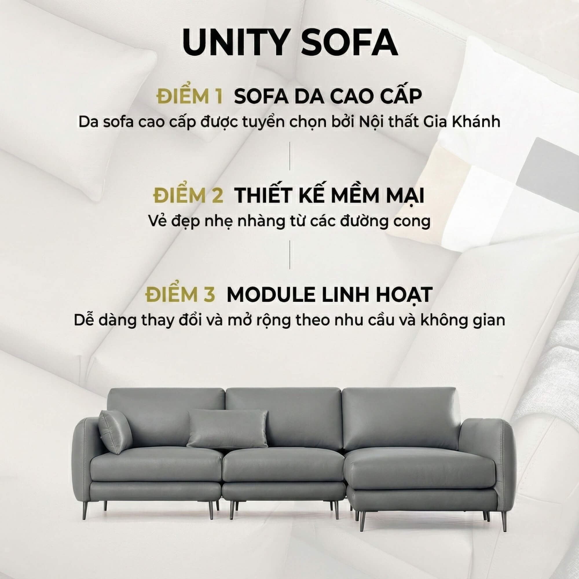 Hình ảnh tổng thể sofa góc UNITY màu xám nhạt, kèm theo ba điểm nổi bật chính: "Da sofa cao cấp được tuyển chọn", "Thiết k…