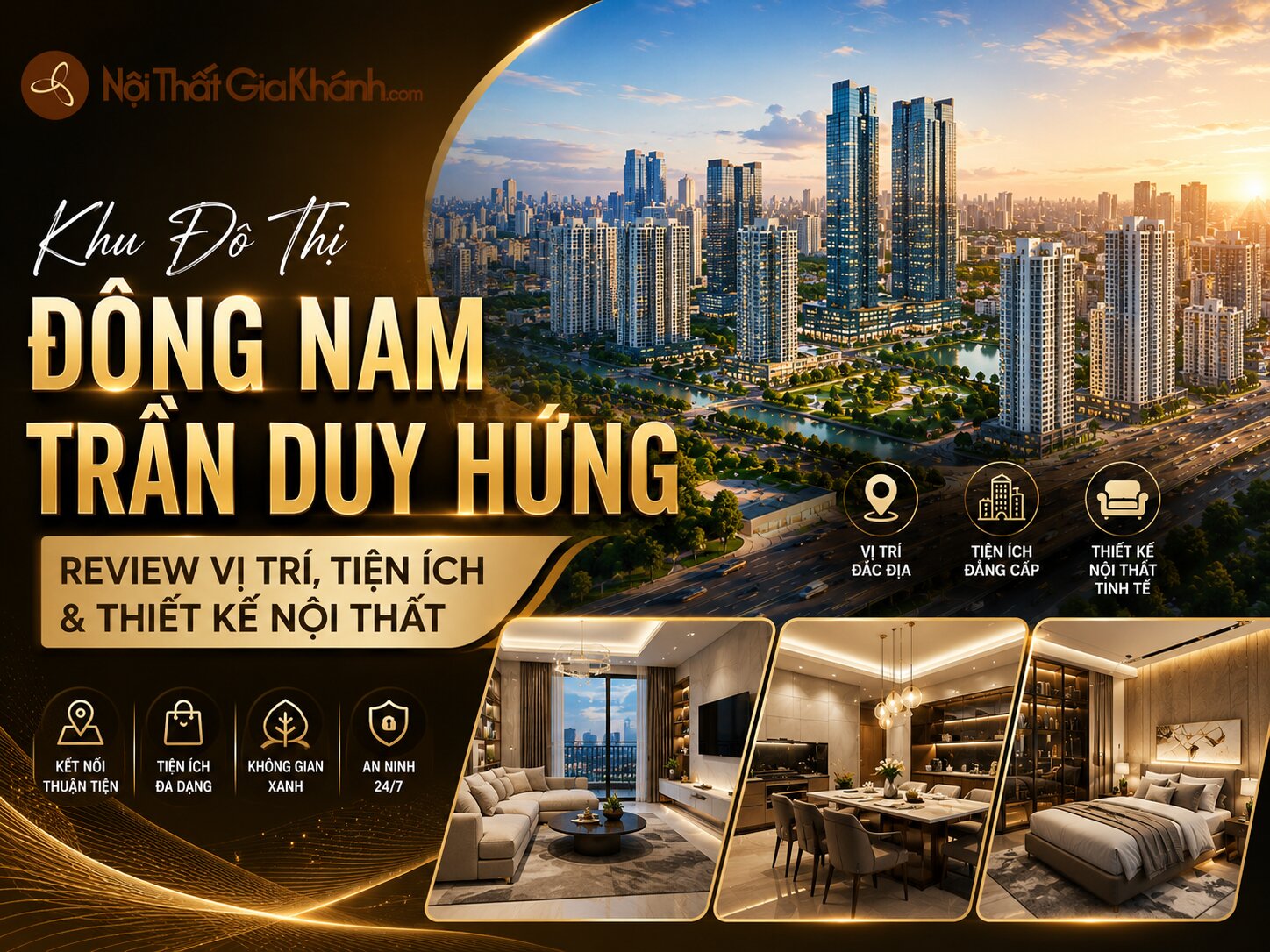 Khu Đô Thị Đông Nam Trần Duy Hưng: Review Vị Trí, Tiện Ích & Thiết Kế Nội Thất